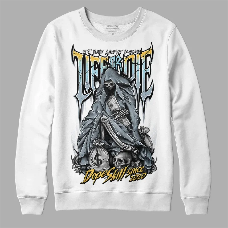 Blue Grey 13s DopeSkill Sweatshirt Life or Die Graphic