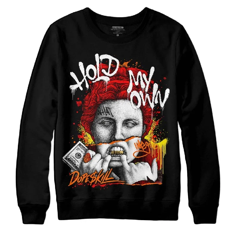 Satin Bred 1s DopeSkill Sweatshirt Hold My Own Graphic